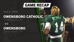 Recap: Owensboro Catholic  vs. Owensboro  2016