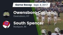 Recap: Owensboro Catholic  vs. South Spencer  2017