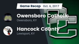 Recap: Owensboro Catholic  vs. Hancock County  2017