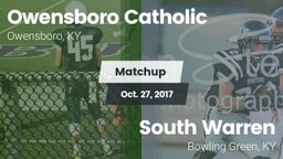 Matchup: Owensboro Catholic vs. South Warren  2017