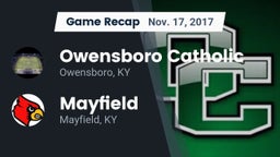 Recap: Owensboro Catholic  vs. Mayfield  2017