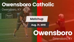 Matchup: Owensboro Catholic vs. Owensboro  2018