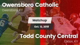 Matchup: Owensboro Catholic vs. Todd County Central  2018