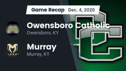 Recap: Owensboro Catholic  vs. Murray  2020