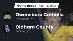 Recap: Owensboro Catholic  vs. Oldham County  2023