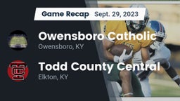 Recap: Owensboro Catholic  vs. Todd County Central  2023