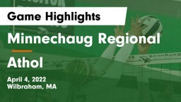 Minnechaug Regional  vs Athol  Game Highlights - April 4, 2022