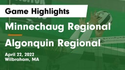 Minnechaug Regional  vs Algonquin Regional  Game Highlights - April 22, 2022