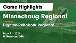 Minnechaug Regional  vs Dighton-Rehoboth Regional  Game Highlights - May 31, 2024