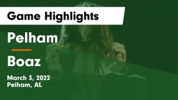 Pelham  vs Boaz  Game Highlights - March 3, 2022