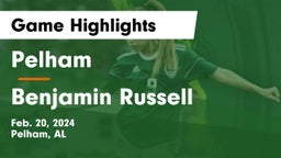 Pelham  vs Benjamin Russell  Game Highlights - Feb. 20, 2024