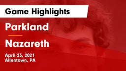 Parkland  vs Nazareth  Game Highlights - April 23, 2021