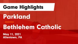 Parkland  vs Bethlehem Catholic  Game Highlights - May 11, 2021