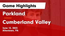 Parkland  vs Cumberland Valley  Game Highlights - June 13, 2023