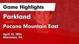 Parkland  vs Pocono Mountain East  Game Highlights - April 15, 2024