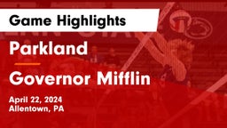 Parkland  vs Governor Mifflin   Game Highlights - April 22, 2024