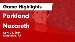 Parkland  vs Nazareth  Game Highlights - April 25, 2024