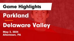 Parkland  vs Delaware Valley  Game Highlights - May 3, 2024