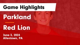 Parkland  vs Red Lion  Game Highlights - June 3, 2024