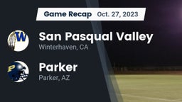 Recap: San Pasqual Valley  vs. Parker  2023