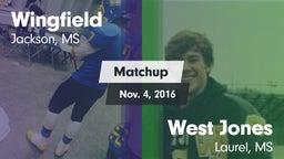 Matchup: Wingfield vs. West Jones  2016