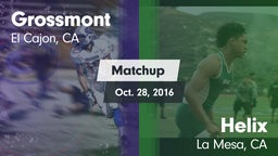 Matchup: Grossmont vs. Helix  2016