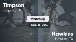 Matchup: Timpson vs. Hawkins  2016