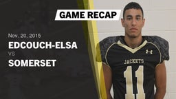 Recap: Edcouch-Elsa  vs. Somerset  2015