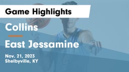 Collins  vs East Jessamine  Game Highlights - Nov. 21, 2023