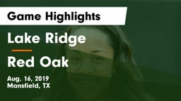 Lake Ridge  vs Red Oak  Game Highlights - Aug. 16, 2019