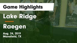Lake Ridge  vs Raegen Game Highlights - Aug. 24, 2019
