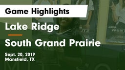 Lake Ridge  vs South Grand Prairie  Game Highlights - Sept. 20, 2019