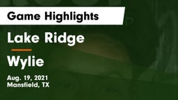 Lake Ridge  vs Wylie  Game Highlights - Aug. 19, 2021