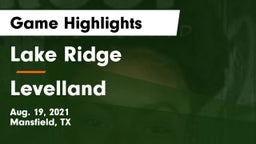 Lake Ridge  vs Levelland  Game Highlights - Aug. 19, 2021