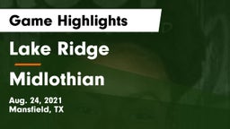 Lake Ridge  vs Midlothian  Game Highlights - Aug. 24, 2021