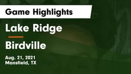 Lake Ridge  vs Birdville  Game Highlights - Aug. 21, 2021