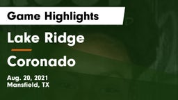 Lake Ridge  vs Coronado  Game Highlights - Aug. 20, 2021