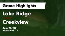 Lake Ridge  vs Creekview Game Highlights - Aug. 26, 2021