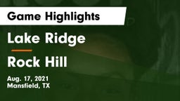 Lake Ridge  vs Rock Hill Game Highlights - Aug. 17, 2021