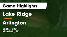 Lake Ridge  vs Arlington  Game Highlights - Sept. 3, 2021