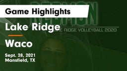 Lake Ridge  vs Waco  Game Highlights - Sept. 28, 2021