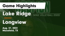 Lake Ridge  vs Longview  Game Highlights - Aug. 27, 2022