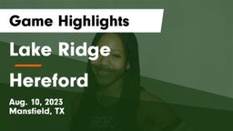 Lake Ridge  vs Hereford  Game Highlights - Aug. 10, 2023