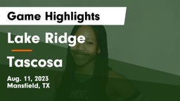 Lake Ridge  vs Tascosa  Game Highlights - Aug. 11, 2023