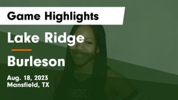 Lake Ridge  vs Burleson  Game Highlights - Aug. 18, 2023