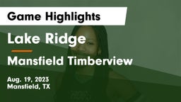 Lake Ridge  vs Mansfield Timberview  Game Highlights - Aug. 19, 2023