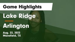 Lake Ridge  vs Arlington  Game Highlights - Aug. 22, 2023