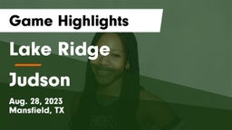 Lake Ridge  vs Judson  Game Highlights - Aug. 28, 2023