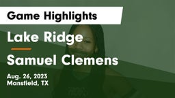 Lake Ridge  vs Samuel Clemens  Game Highlights - Aug. 26, 2023