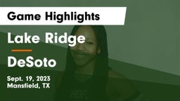 Lake Ridge  vs DeSoto  Game Highlights - Sept. 19, 2023